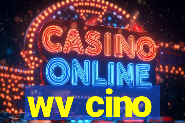 wv cino